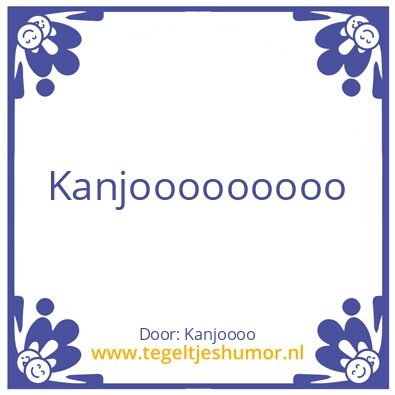 Tegeltje: Kanjo