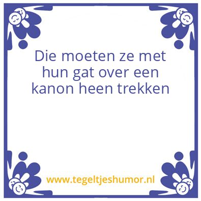 Tegeltje: Dirks wijsheid