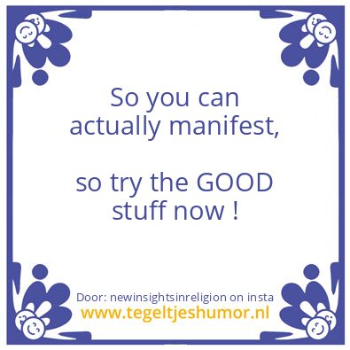 Tegeltje: Manifesting..