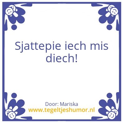 Tegeltje: Sjattepie