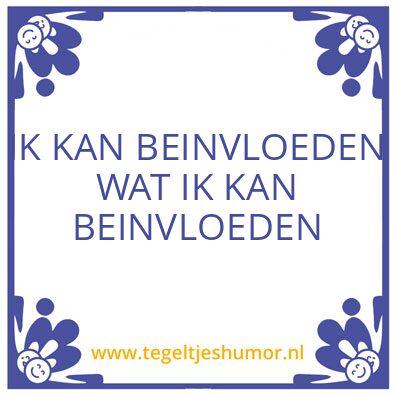 Tegeltje: Beinvloeden
