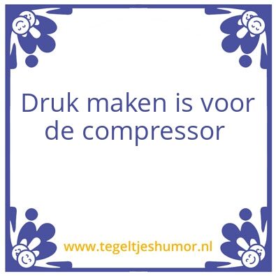Tegeltje: Maak je niet druk