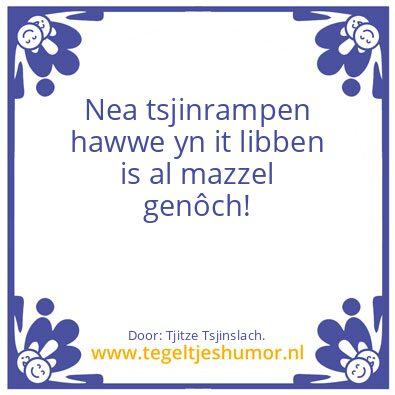 Tegeltje: Nea ….