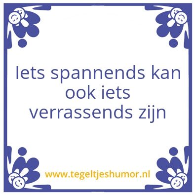 Tegeltje: Spannend