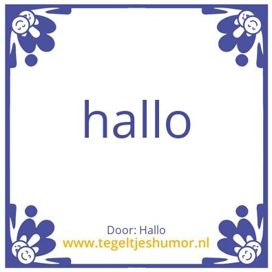 Tegeltje: Hallo