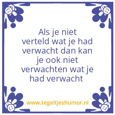 Tegeltje: Verwachting