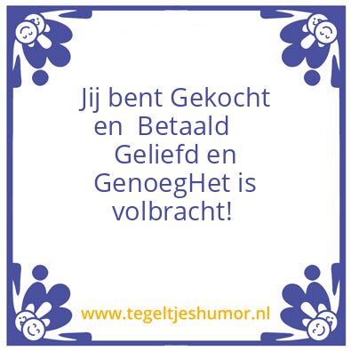 Tegeltje: gekocht en betaald