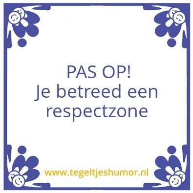 Tegeltje: PAS OP !!!!