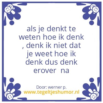 Tegeltje: denkwijze
