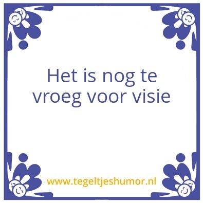 Tegeltje: Visie