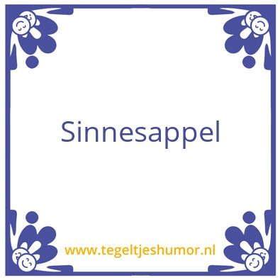 Tegeltje: Sinnesappel