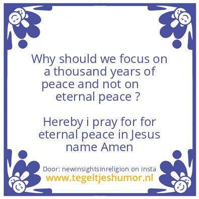Tegeltje: I pray for for eternal peace,