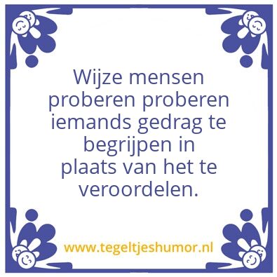 Tegeltje: Gedrag