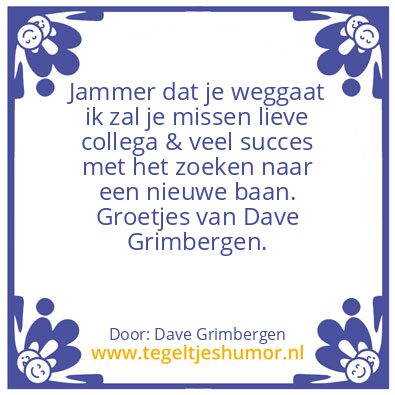 Tegeltje: Jammer dat je weggaat