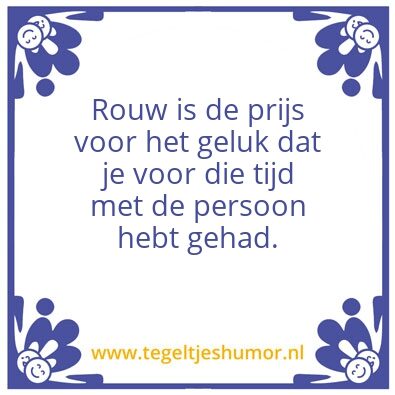 Tegeltje: Rouw is…