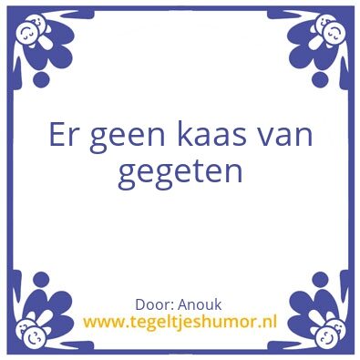 Tegeltje: Spreuk