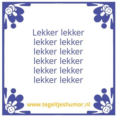 Tegeltje: Lekker