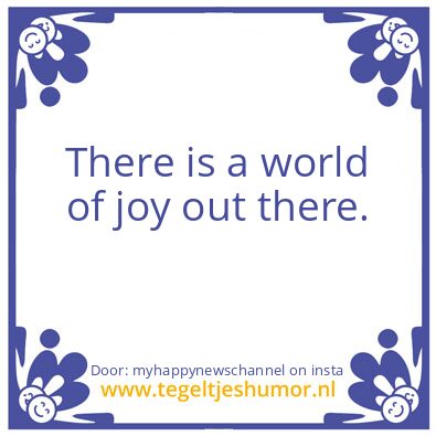 Tegeltje: Is that not great ?