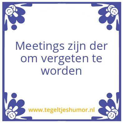 Tegeltje: meeting