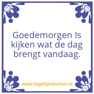 Tegeltje: Goedemorgen