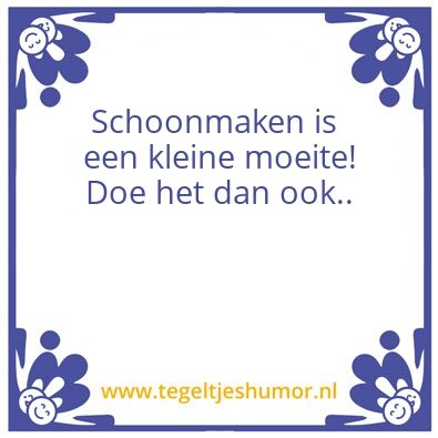 Tegeltje: schoonmaken