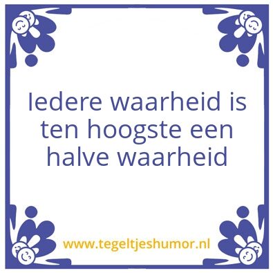 Tegeltje: Waarheid
