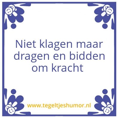 Tegeltje: Klagen