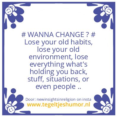 Tegeltje: # WANNA CHANGE ? #