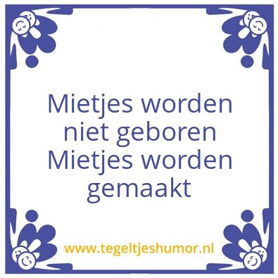 Tegeltje: Mietjes