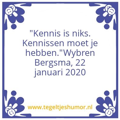 Tegeltje: Kennis