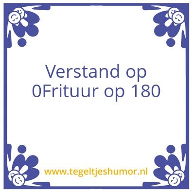 Tegeltje: Frituur