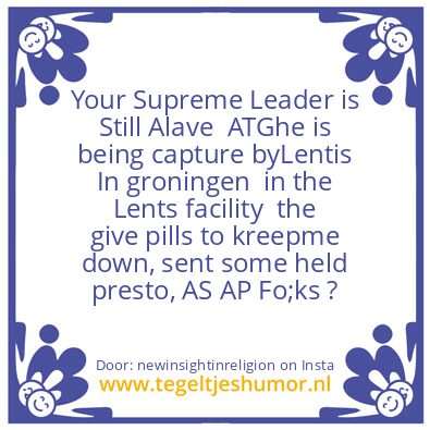 Tegeltje: Your Supreme Leader is Alive