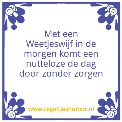 Tegeltje: Weetjeswijf