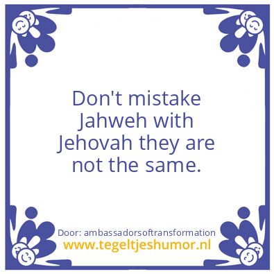 Tegeltje: Jehovah is the loving God.
