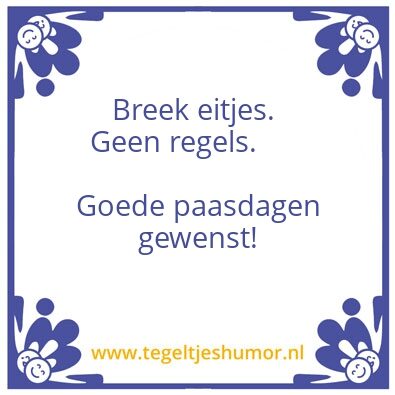 Tegeltje: Goede paasdagen!