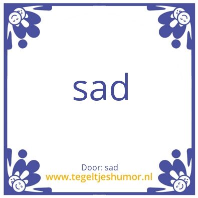 Tegeltje: dsaf