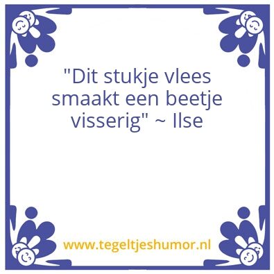 Tegeltje: Vlees quote