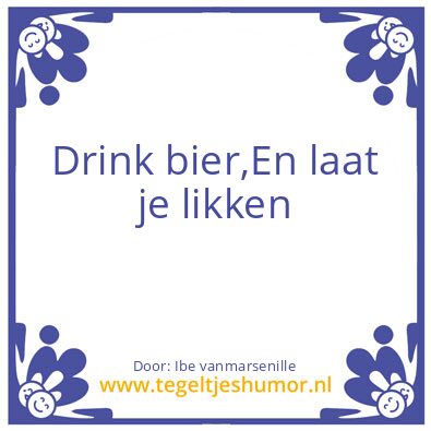 Tegeltje: Drink bier