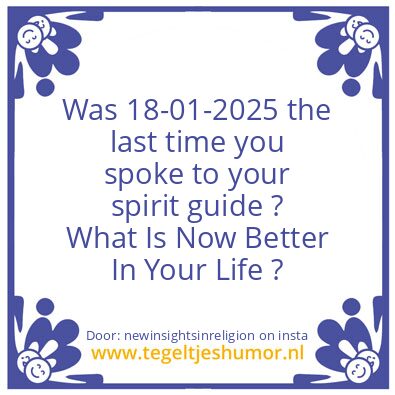 Tegeltje: What Is Better In Your Life ?