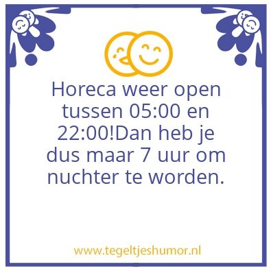 Tegeltje: Horeca weer open!