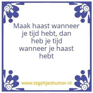 Tegeltje: Haast en tijd