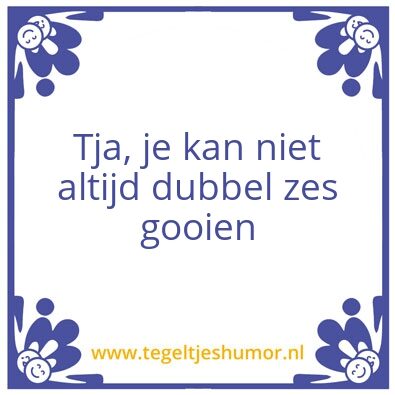 Tegeltje: Wijze woorden van Tim