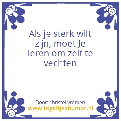 Tegeltje: sterk zijn