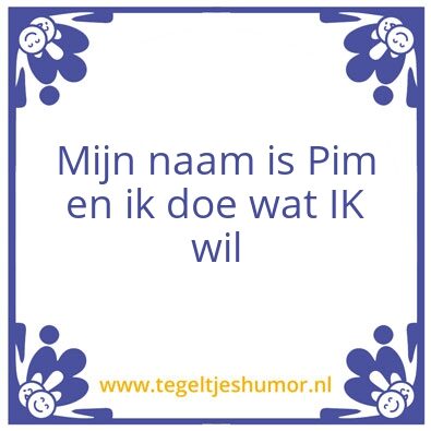 Tegeltje: Pim