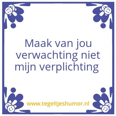 Tegeltje: Verwachting