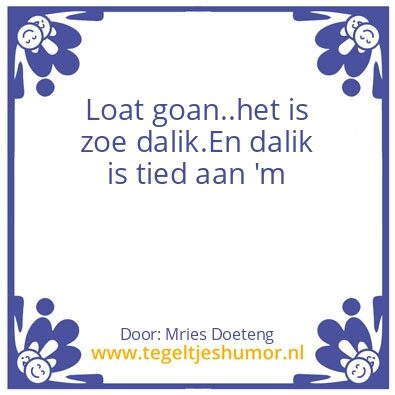 Tegeltje: loat goan