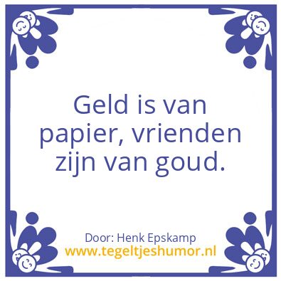 Tegeltje: Vrienden goud waard