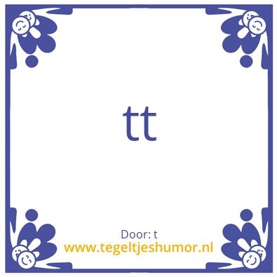 Tegeltje: tt