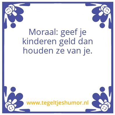 Tegeltje: Moraal