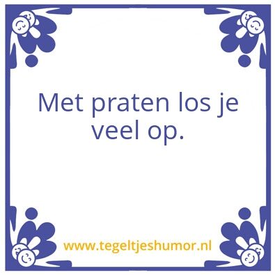 Tegeltje: Praten